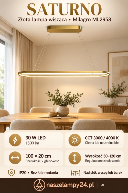 Lampa sufitowa wisząca SATURNO 30 W LED złota Milagro ML2958 do kuchni, salonu i jadalni. Wybór ciepłej lub neutralnej bieli: 3000/4000 K. Wymiary owalu 100×20 cm, wysokość 30–120 cm. 1500 lm, IP20.