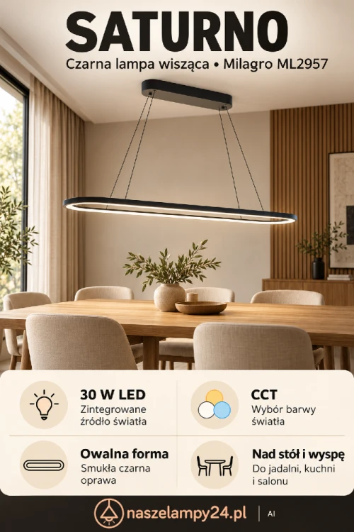 Lampa sufitowa wisząca SATURNO 30 W LED czarna Milagro ML2957 do kuchni, jadalni i salonu. CCT 3000/4000 K: ciepła lub neutralna biel. Wymiary owalu 100×20 cm, regulowana wysokość 30–120 cm. 1500 lm, IP20.