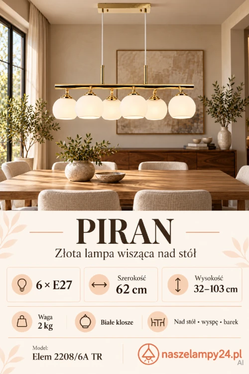 Złota lampa PIRAN 6xE27 Elem 2208/6A TR to eleganckie oświetlenie nad stół, wyspę kuchenną lub barek. Sześć białych kulistych kloszy tworzy przestrzenną kompozycję. Szerokość 62 cm, regulacja wysokości 32–103 cm.
