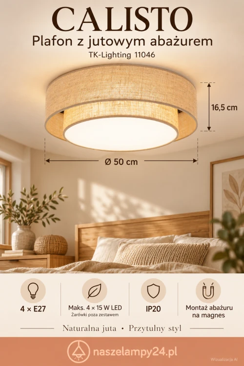 Ociepl wystrój sypialni z plafonem CALISTO TK-Lighting. Jutowy abażur i biała osłona od spodu tworzą dekoracyjne oświetlenie do domu. Model 11046 ma średnicę 50 cm i wysokość 16,5 cm. Źródła światła: 4×E27.