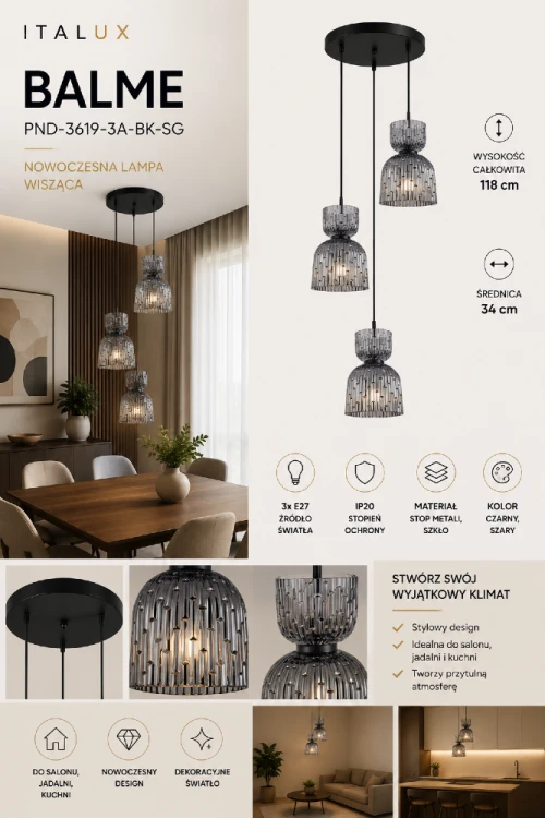 Lampa wisząca BALME Italux PND-3619-3A-BK-SG zachwyca dymionymi szklanymi kloszami i nowoczesnym designem. Model 3xE27 doskonale sprawdzi się w salonie, jadalni lub kuchni, tworząc eleganckie i klimatyczne oświetlenie.
