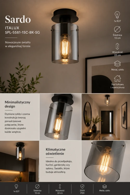 Plafon Italux SARDO z dymionym kloszem subtelnie rozprasza światło i efektownie eksponuje dekoracyjną żarówkę E27. Styl loftowy oraz minimalistyczna forma doskonale podkreślą charakter nowoczesnych aranżacji.