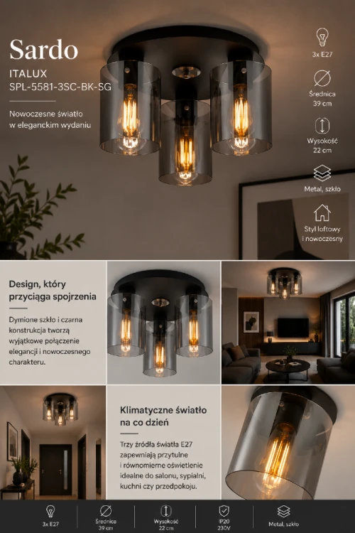Plafon Italux SARDO z trzema kloszami z dymionego szkła subtelnie rozprasza światło i efektownie eksponuje dekoracyjne żarówki E27. Idealny do nowoczesnych, loftowych i eleganckich aranżacji wnętrz.