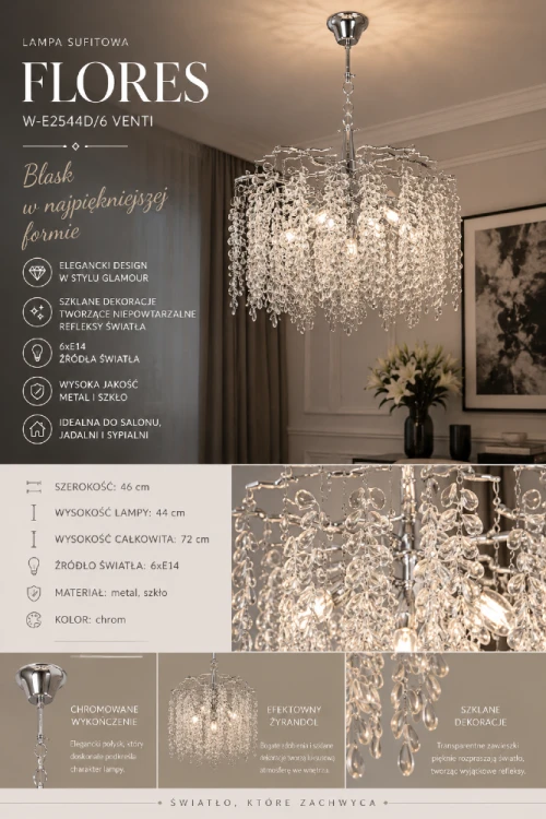 FLORES W-E2544D/6 marki Venti to luksusowa lampa wisząca z chromowanym wykończeniem i szklanymi dekoracjami. Sześć źródeł światła E14 zapewnia doskonałe oświetlenie, a wyjątkowa forma przyciąga wzrok i zdobi wnętrze