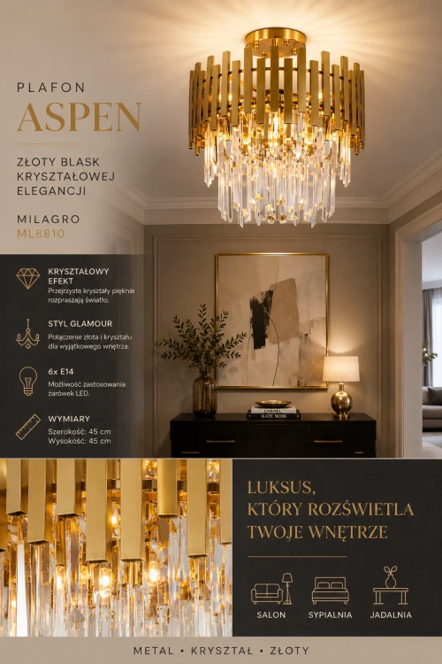 Plafon Milagro ASPEN ML8810 to połączenie złotego metalu i efektownych kryształów. Model 6xE14 doskonale sprawdzi się w salonie, jadalni, sypialni oraz reprezentacyjnym holu, dodając wnętrzu elegancji i luksusowego blasku.