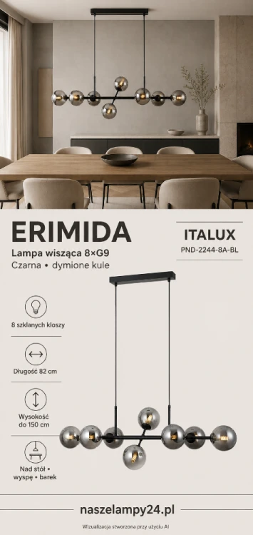 Lampa ERIMIDA Italux 8xG9 łączy czarną stal z ośmioma kulami z dymionego szkła. Ma 82 cm długości i wysokość regulowaną do 150 cm. Efektowne oświetlenie nad prostokątny stół, wyspę kuchenną lub barek.