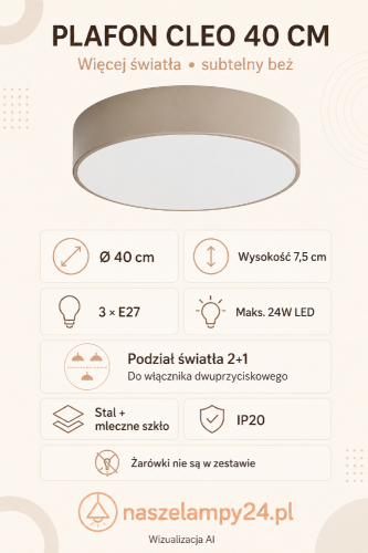 Beżowy plafon CLEO 3xE27 o średnicy 40 cm sprawdzi się w salonie, sypialni, kuchni i przedpokoju. Niska konstrukcja 7,5 cm, mleczny klosz oraz obsługa włącznika dwuprzyciskowego zapewniają wygodne użytkowanie.
