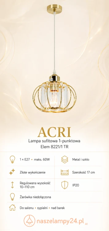 Lampa ACRI 1xE27 złota Elem 8221/1 TR to eleganckie oświetlenie w stylu glamour. Ażurowy klosz z metalu i szkła ma 17 cm szerokości. Kilka lamp zamontowanych obok siebie stworzy efektowną kompozycję nad wyspą.
